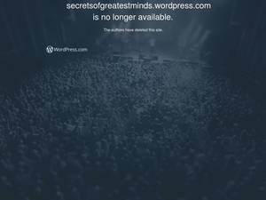 Secretsofgreatestminds.wordpress.com
