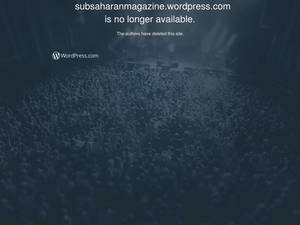 Subsaharanmagazine.wordpress.com